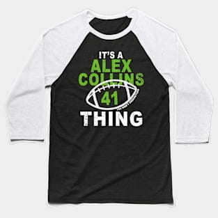 it's a alex collins thing Baseball T-Shirt